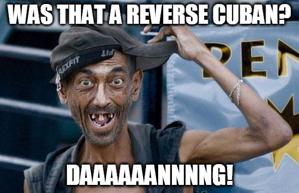 REVERSE CUBAN.png